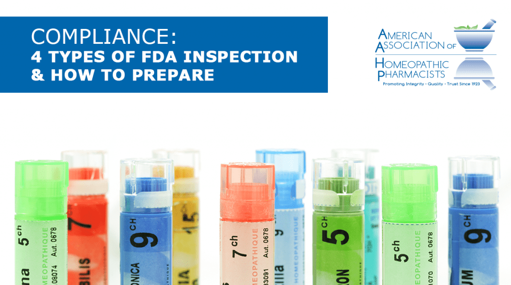 4 Types of FDA Inspections & How to Prepare The American Association of Homeopathic Pharmacists